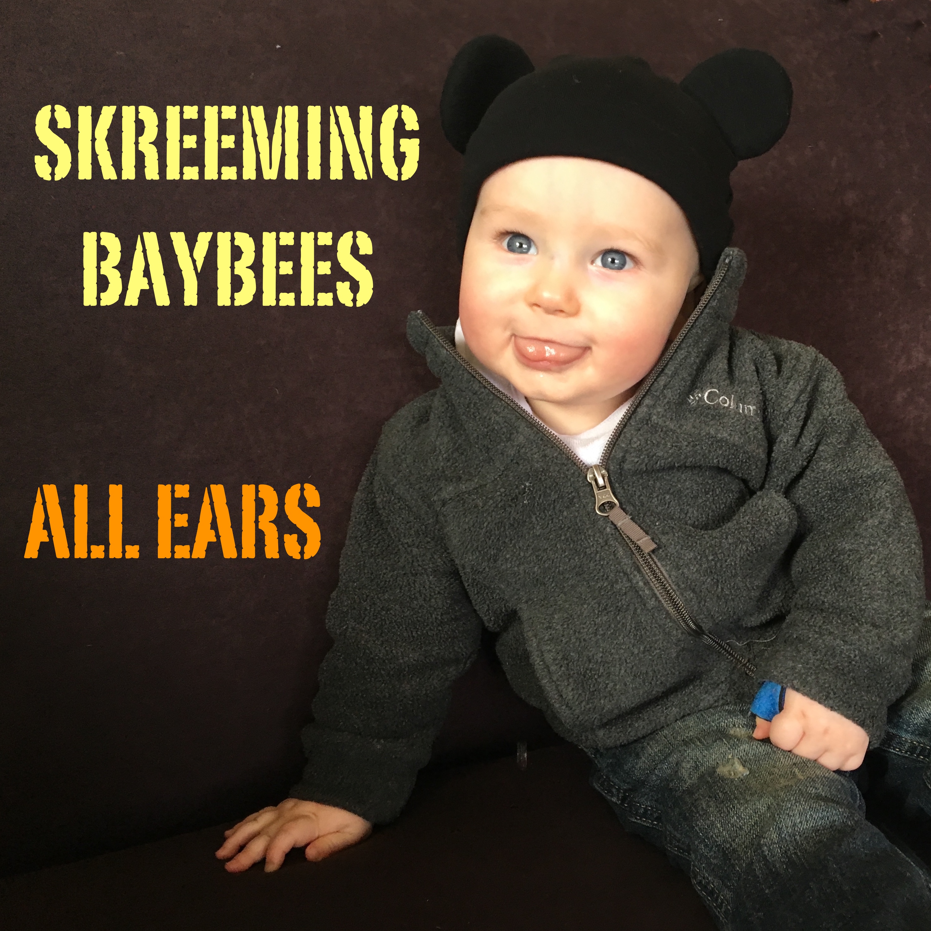 skreeming baybees all ears