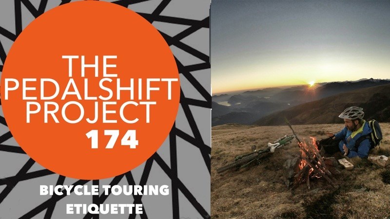 The Pedalshift Project 174: Bicycle Touring Etiquette